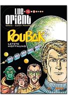 Luc Orient Roubak Neuauflage des Klassikers/ Greg Eddy Paape