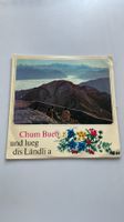Chum Bueb und lueg dis Ländli a - Schallplatte