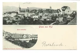 Gruss aus Wil (SG) Hotel Schönthal - Altstadt - 1902