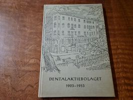 DENTALAKTIEBOLAGET 1903-1953 (Schwedisch)