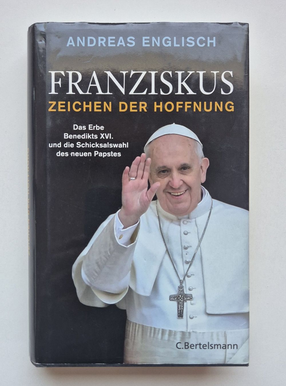 Libri: Franziskus - Zeichen der Hoffnung - Andreas Englisch / Papst – Usato da Niederweningen venduto da Obson