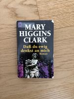 Mary Higgins Clark – Dass du ewig denkst an mich! Roman