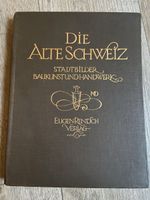 Die Alte Schweiz: Stadtbilder, Baukunst, Handwerk Buch