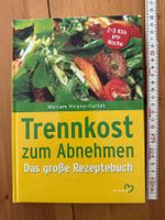 Trennkost zum Abnehmen - Das grosse Rezeptbuch