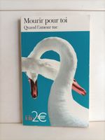 Mourir pour toi – Quand l’amour tue / Folio 4191 / 2005