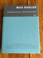 Max Dudler - Architektur für die Stadt