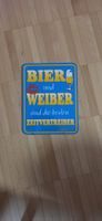 Blechschild Bier und Weiber guter gebrauchter Zustand