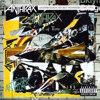 Anthrax – Anthrology: No Hit Wonders (1985-1991)