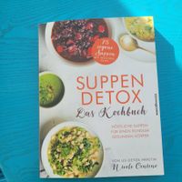 Suppen Detox- 75 Vegane Suppen , Das Kochbuch