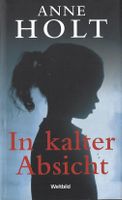 Holt Anne - In kalter Absicht (geb) / Krimi