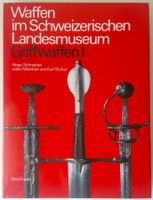 Waffen im Schweizerischen Landesmuseum - Griffwaffen I