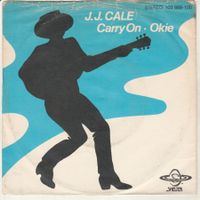 J.J. Cale - Carry on 7" Vinyl 1980