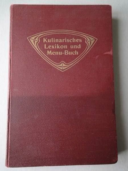 Bücher: Kulinarisches Lexikon u. Menu-Buch 1908 – Gebraucht aus Chur von omonia