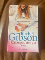 Rachel Gibson - Küssen gut, alles gut
