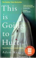 This is going to hurt you  Adam Kay