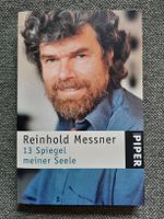 Reinhold Messner "13 Spiegel meiner Seele" Piper Verlag