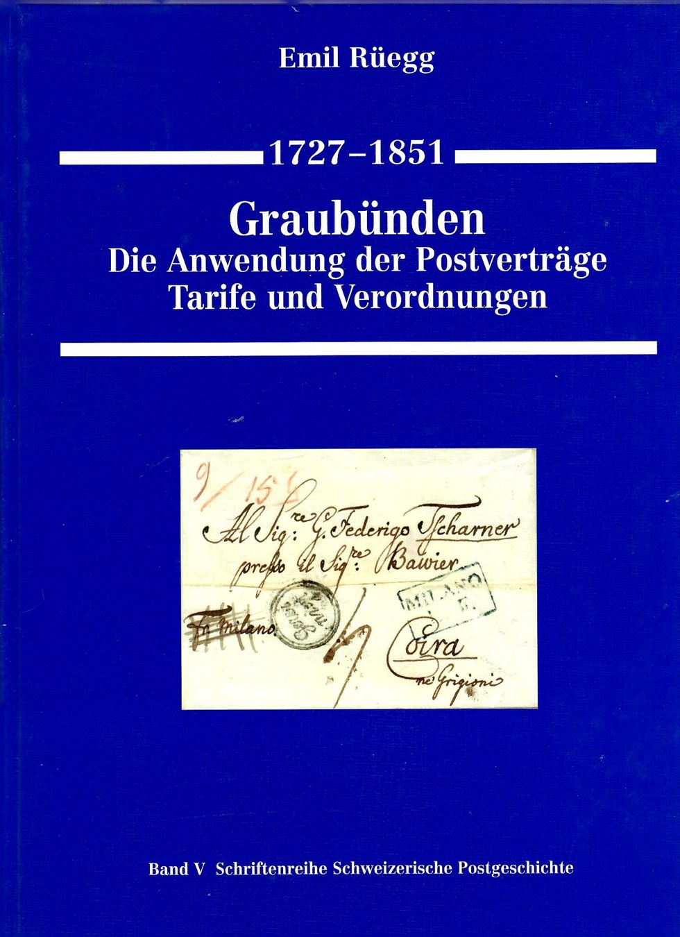 Libri: Graubünden Die Anwendung der Postverträge Tarife – Nuovo (secondo la descrizione) da Villars-Burquin venduto da Rodjeurs