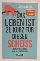 Das Leben ist zu kurz für diesen Scheiß - Lea Blumenthal