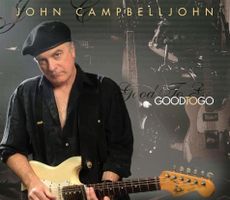John Campbelljohn          Good To Go  2009