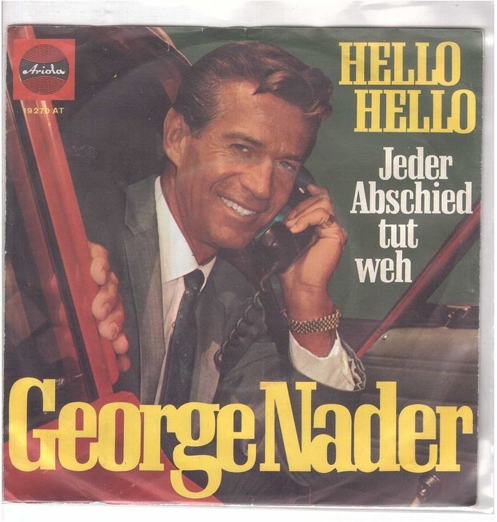 Dischi in vinile: George Nader  --  Hello Hello  Single7 – Usato da Oberwil (Dägerlen) venduto da asteng