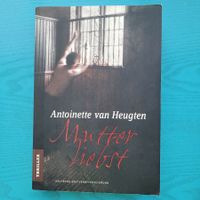 Mutter liebst - Antoinette van Heugten