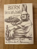 Bern - Wie es isst & trinkt
