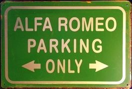 Rusty Blechschild - ALFA ROMEO PARKING ONLY