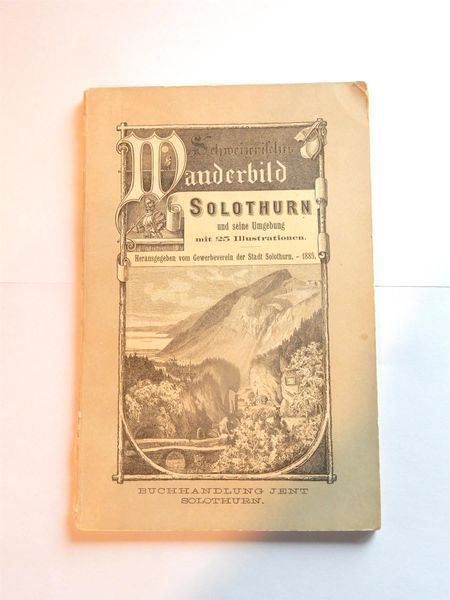 Libri: Schweizerisches Wanderbild Solothurn – Usato da Hombrechtikon venduto da Bruenel