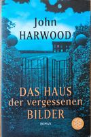 John Harwood - Das Haus der vergessenen Bilder