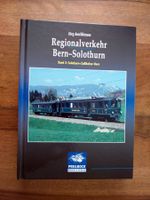 Regionalverkehr Bern-Solothurn - Band 2 - Prellbock Verlag