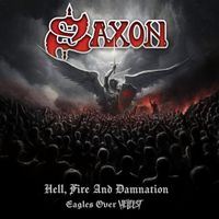 Saxon-Hell, Fire And Damnation-Eagles Over Hellfest 2CD