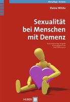 Elaine White:  Sexualität bei Menschen mit Demenz