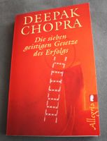 Deepak Chopra - Die sieben geistigen Gesetze des Erfolgs