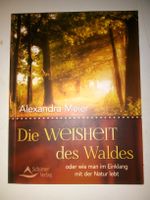 Die Weisheit des Waldes  (Alexandra Meier) Im Einklang Natur