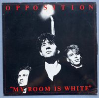 OPPOSITION - MY ROOM IS WHITE