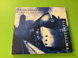 Hank Shizzoe & Loose Gravel - Plenty Time CD, Top Zustand!