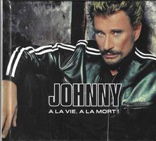 Johnny Hallyday -2 CD's livret 32 pages A la vie, à la mort!