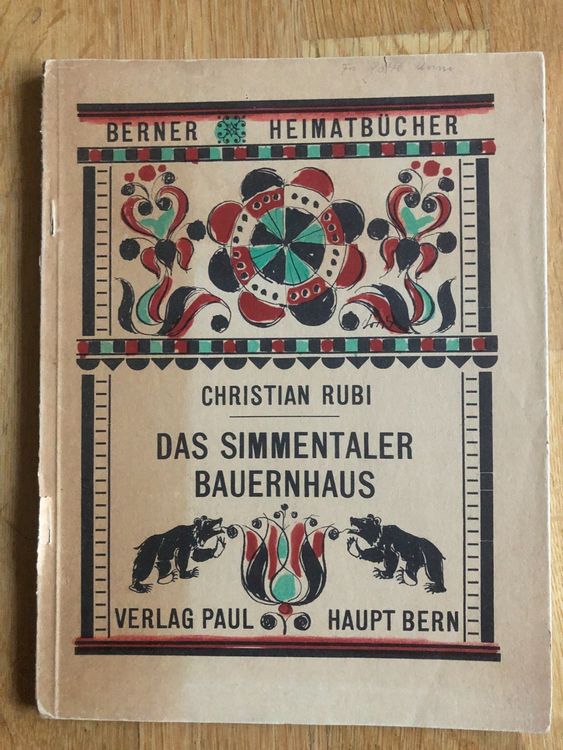 Christian Rubi: Simmentaler Bauernhaus. Berner Heimatbücher (Gebraucht ...