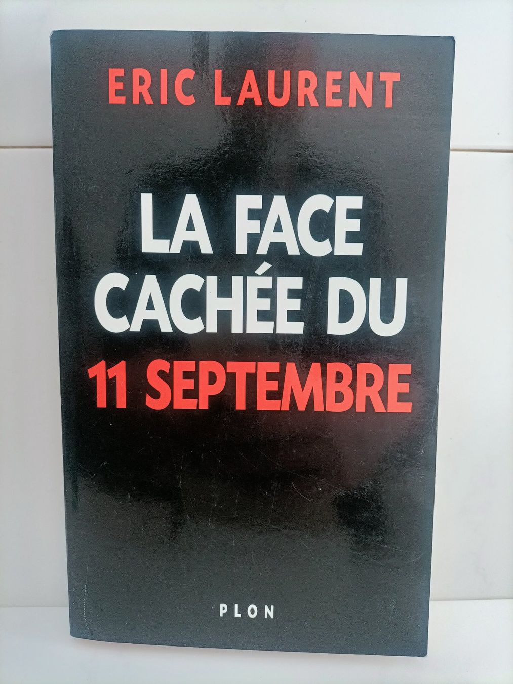 Bücher: La face cachée du 11 Septembre / Eric Laurent / Plon 2004 – Gebraucht aus crans montana von AB3963