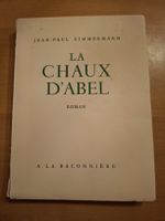 Livre - roman La Chaux d'Abel J.-P. Zimmermann 1952
