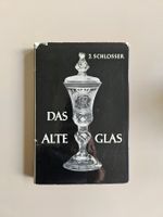 Buch "Das alte Glas" von I. Schlosser - mit 229 Abbildungen