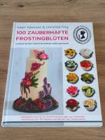 100 zauberhafte Frostingblüten – Schritt-für-Schritt