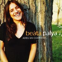 Beata Palya - Adieu Les Complexes