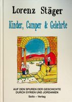 Lorenz Stäger Kinder, Camper & Gelehrte Solix Verlag EA 1993