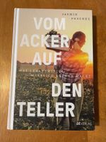 Vom Acker auf den Teller. Was Lebensmittel w. gesund macht.
