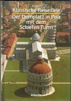 Der Domplatz in Pisa mit Schiefem Turm
