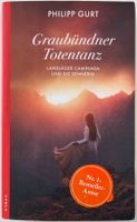 Graubündner Totentanz – Philipp Gurt – Krimi – gut gelesen