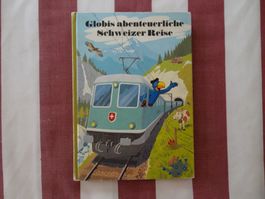 Globis abenteuerliche Schweizer Reise - 1. Auflage  - G736