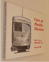 0-916374-03-3 CARS OF PACIFIC ELECTRIC  Vol. 1 City/Suburban