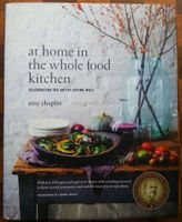 at home in the whole food kitchen - eating well…, 2014